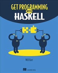 Get Programming with Haskell kaina ir informacija | Ekonomikos knygos | pigu.lt