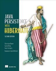 Java Persistence with Hibernate 2nd edition kaina ir informacija | Ekonomikos knygos | pigu.lt