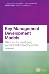 Key Management Development Models: 70plus tools for developing yourself and managing others цена и информация | Книги по экономике | pigu.lt