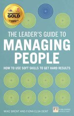 Leader's Guide to Managing People, The: How to Use Soft Skills to Get Hard Results kaina ir informacija | Ekonomikos knygos | pigu.lt