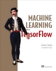 Machine Learning with TensorFlow цена и информация | Книги по экономике | pigu.lt