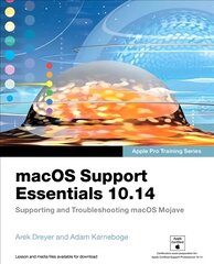 macOS Support Essentials 10.14 - Apple Pro Training Series: Supporting and Troubleshooting macOS Mojave цена и информация | Книги по экономике | pigu.lt