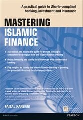 Mastering Islamic Finance: A practical guide to Sharia-compliant banking, investment and insurance: A practical guide to Sharia-compliant banking, investment and insurance kaina ir informacija | Ekonomikos knygos | pigu.lt