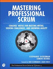 Mastering Professional Scrum: A Practitioners Guide to Overcoming Challenges and Maximizing the Benefits   of Agility цена и информация | Книги по экономике | pigu.lt