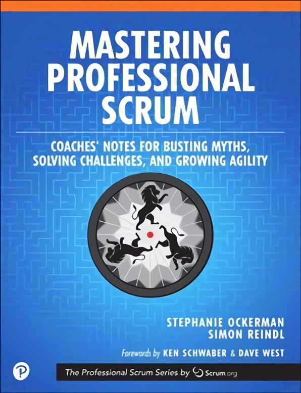 Mastering Professional Scrum: A Practitioners Guide to Overcoming Challenges and Maximizing the Benefits of Agility kaina ir informacija | Ekonomikos knygos | pigu.lt