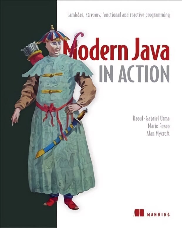 Modern Java in Action: Lambdas, streams, functional and reactive programming 2nd edition цена и информация | Ekonomikos knygos | pigu.lt