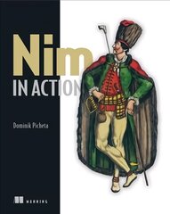 Nim in Action цена и информация | Книги по экономике | pigu.lt