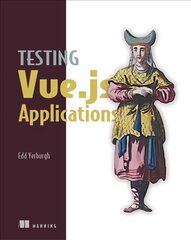Testing Vue.js Applications цена и информация | Книги по экономике | pigu.lt