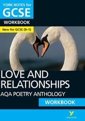 Love and Relationships AQA Anthology WORKBOOK: York Notes for GCSE (9-1): - the ideal way to catch up, test your knowledge and feel ready for 2022 and 2023 assessments and exams цена и информация | Книги для подростков и молодежи | pigu.lt