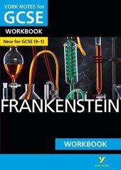 Frankenstein WORKBOOK: York Notes for GCSE (9-1): - the ideal way to catch up, test your knowledge and feel ready for 2022 and 2023 assessments and exams kaina ir informacija | Knygos paaugliams ir jaunimui | pigu.lt