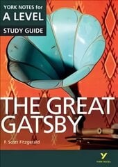 Great Gatsby: York Notes for A-level: everything you need to catch up, study and prepare for 2021 assessments and 2022 exams 2015 kaina ir informacija | Istorinės knygos | pigu.lt