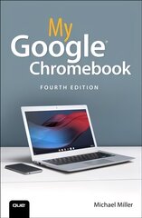 My Google Chromebook 4th edition kaina ir informacija | Ekonomikos knygos | pigu.lt