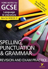 Spelling, Punctuation and Grammar Revision AND Exam Practice Guide: York Notes for Gcse (9-1): - everything you need to catch up, study and prepare for 2022 and 2023 assessments and exams kaina ir informacija | Knygos paaugliams ir jaunimui | pigu.lt
