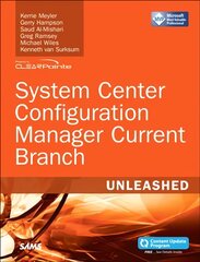 System Center Configuration Manager Current Branch Unleashed kaina ir informacija | Ekonomikos knygos | pigu.lt
