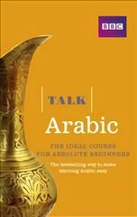 Talk Arabic(Book/CD Pack): The ideal Arabic course for absolute beginners 2nd edition kaina ir informacija | Užsienio kalbos mokomoji medžiaga | pigu.lt