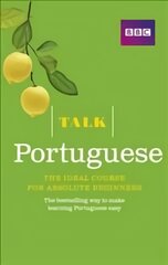 Talk Portuguese (Book plus CD): The ideal Portuguese course for absolute beginners 3rd edition цена и информация | Пособия по изучению иностранных языков | pigu.lt