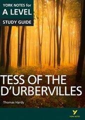 Tess of the DUrbervilles: York Notes for A-level: everything you need to catch up, study and prepare for 2021 assessments and 2022 exams kaina ir informacija | Istorinės knygos | pigu.lt