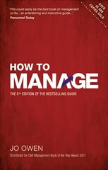 How to Manage: The definitive guide to effective management 5th edition цена и информация | Книги по экономике | pigu.lt