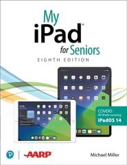 My iPad for Seniors (covers all iPads running iPadOS 14) 8th edition kaina ir informacija | Ekonomikos knygos | pigu.lt