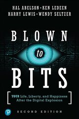 Blown to Bits: Your Life, Liberty, and Happiness After the Digital Explosion 2nd edition kaina ir informacija | Ekonomikos knygos | pigu.lt