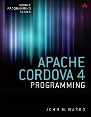 Apache Cordova 4 Programming kaina ir informacija | Ekonomikos knygos | pigu.lt