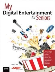 My Digital Entertainment for Seniors (Covers movies, TV, music, books and   more on your smartphone, tablet, or computer) цена и информация | Книги по экономике | pigu.lt