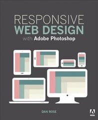 Responsive Web Design with Adobe Photoshop kaina ir informacija | Ekonomikos knygos | pigu.lt