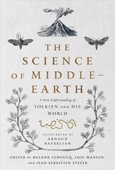 Science of Middle-earth: A New Understanding of Tolkien and His World kaina ir informacija | Poezija | pigu.lt