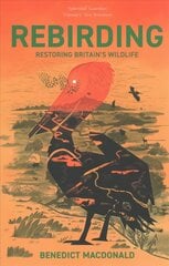 Rebirding: Restoring Britain's Wildlife цена и информация | Книги по экономике | pigu.lt