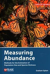 Measuring Abundance: Methods for the Estimation of Population Size and Species Richness цена и информация | Книги по экономике | pigu.lt