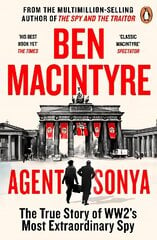 Agent Sonya: From the bestselling author of The Spy and The Traitor kaina ir informacija | Socialinių mokslų knygos | pigu.lt