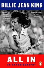 All In: The Autobiography of Billie Jean King kaina ir informacija | Biografijos, autobiografijos, memuarai | pigu.lt