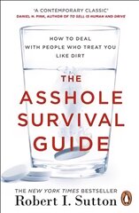 Asshole Survival Guide: How to Deal with People Who Treat You Like Dirt цена и информация | Самоучители | pigu.lt
