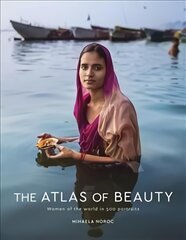 Atlas of Beauty: Women of the World in 500 Portraits kaina ir informacija | Fotografijos knygos | pigu.lt