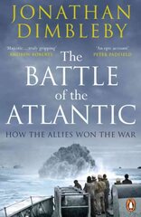 Battle of the Atlantic: How the Allies Won the War цена и информация | Исторические книги | pigu.lt
