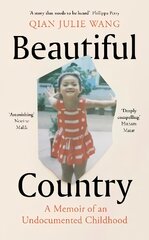 Beautiful Country: A Memoir of An Undocumented Childhood цена и информация | Биографии, автобиогафии, мемуары | pigu.lt