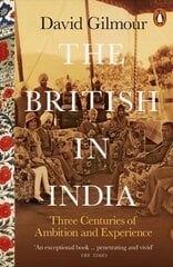 British in India: Three Centuries of Ambition and Experience цена и информация | Исторические книги | pigu.lt