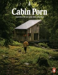 Cabin Porn: Inspiration for Your Quiet Place Somewhere цена и информация | Книги об архитектуре | pigu.lt