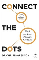 Connect the Dots: The Art and Science of Creating Good Luck цена и информация | Самоучители | pigu.lt