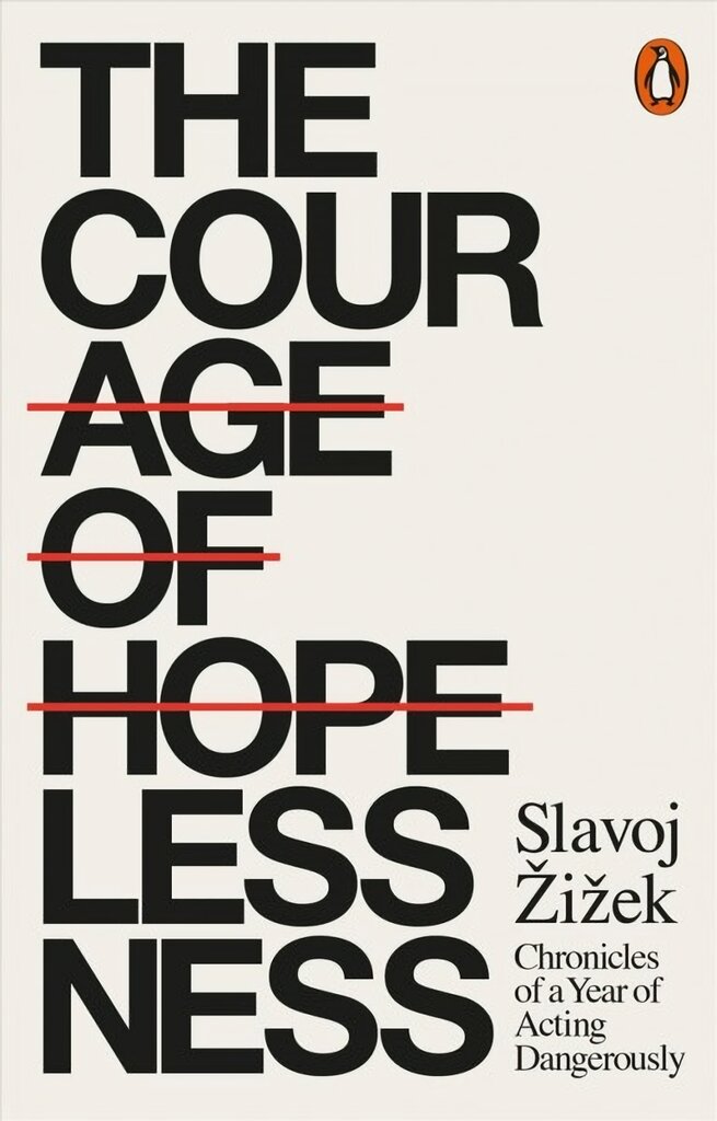 Courage of Hopelessness: Chronicles of a Year of Acting Dangerously kaina ir informacija | Istorinės knygos | pigu.lt