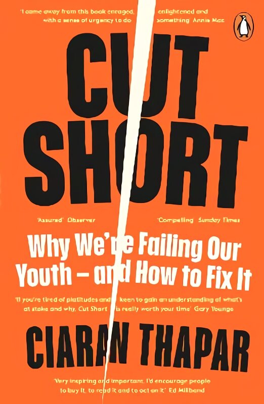 Cut Short: Why We're Failing Our Youth - and How to Fix It kaina ir informacija | Socialinių mokslų knygos | pigu.lt
