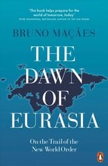 Dawn of Eurasia: On the Trail of the New World Order kaina ir informacija | Socialinių mokslų knygos | pigu.lt