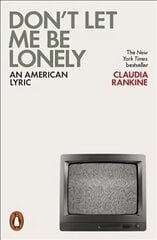 Don't Let Me Be Lonely: An American Lyric kaina ir informacija | Poezija | pigu.lt