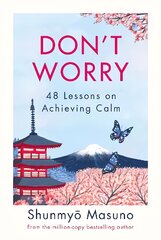 Don't Worry: From the million-copy bestselling author of Zen kaina ir informacija | Saviugdos knygos | pigu.lt