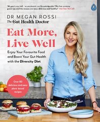 Eat More, Live Well: Enjoy Your Favourite Food and Boost Your Gut Health with The Diversity Diet.   The Sunday Times Bestseller цена и информация | Книги рецептов | pigu.lt
