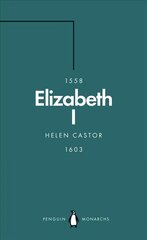 Elizabeth I (Penguin Monarchs): A Study in Insecurity kaina ir informacija | Biografijos, autobiografijos, memuarai | pigu.lt