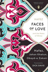 Faces of Love: Hafez and the Poets of Shiraz kaina ir informacija | Poezija | pigu.lt