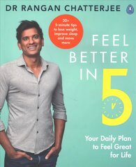 Feel Better In 5: Your Daily Plan to Feel Great for Life kaina ir informacija | Saviugdos knygos | pigu.lt