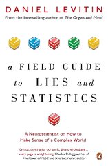 Field Guide to Lies and Statistics: A Neuroscientist on How to Make Sense of a Complex World цена и информация | Книги по экономике | pigu.lt