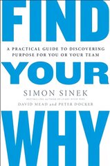 Find Your Why: A Practical Guide for Discovering Purpose for You and Your Team цена и информация | Книги по экономике | pigu.lt